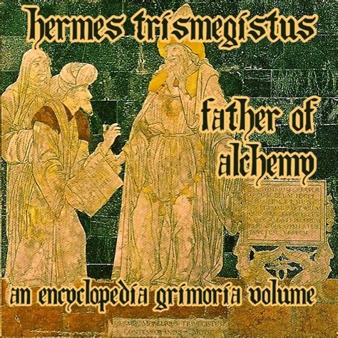 Hermes Trismegistus, Father of Alchem